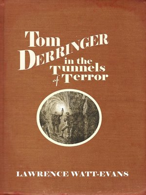 cover image of Tom Derringer in the Tunnels of Terror